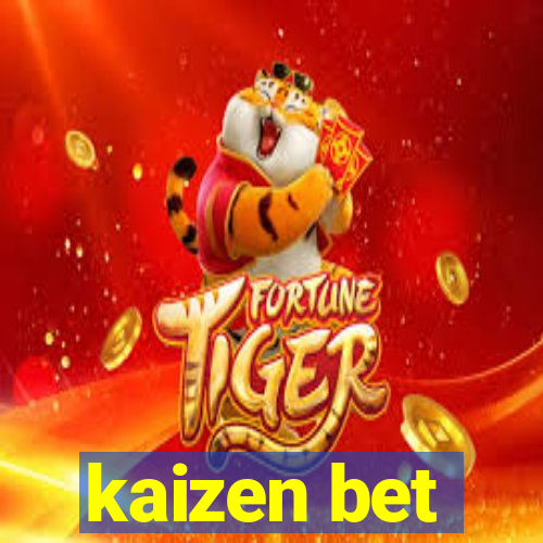 kaizen bet